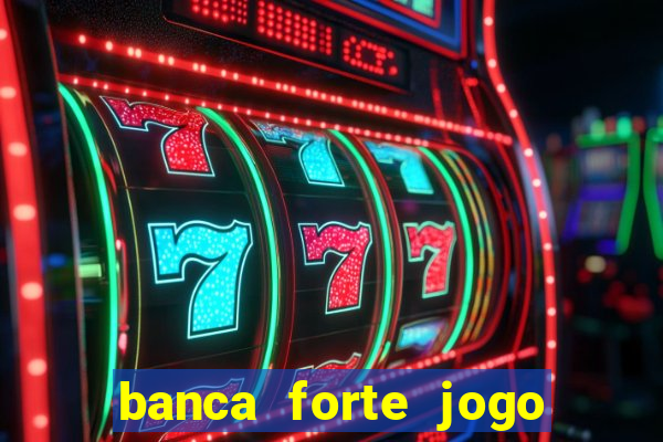 banca forte jogo do bicho app